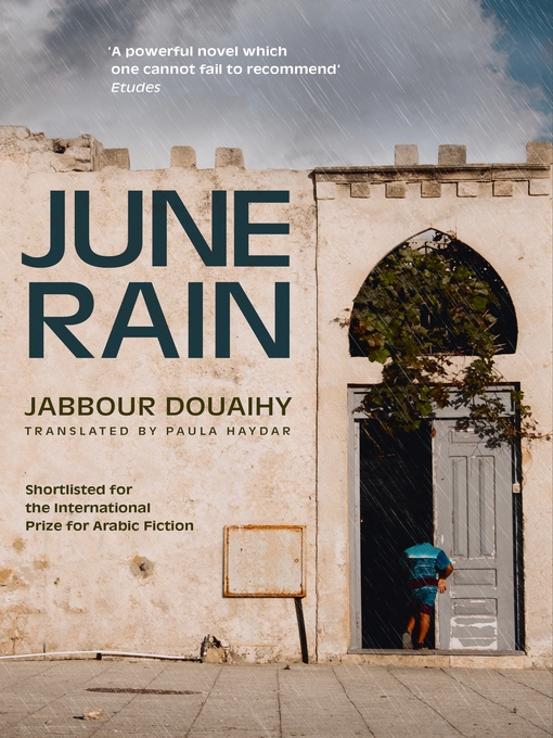 Title details for June Rain by Jabbour Douaihy - Available